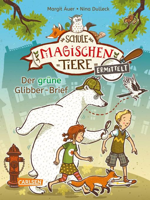 Title details for Die Schule der magischen Tiere ermittelt 1 by Margit Auer - Available